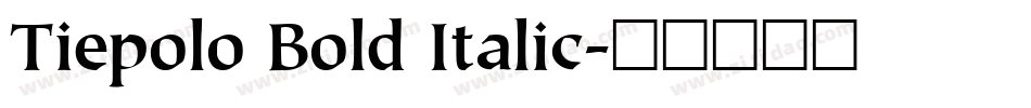 Tiepolo Bold Italic字体转换